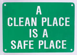 a sign that says a clean place is a safe place